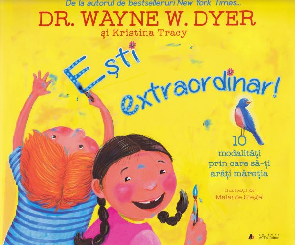 Cartea Esti extraordinar! - Dr. Wayne W. Dyer de Wayne W. Dyer