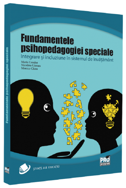 Cartea Fundamentele psihopedagogiei speciale - Maria Condor, Nicolina Gaman, Monica Chira de Gama