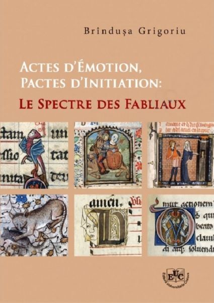 Cartea Actes d'emotion. Pactes d'initiation: le spectre des fabliaux - Brindusa Grigoriu – Editura UNIVERSITARIA CRAIOVA