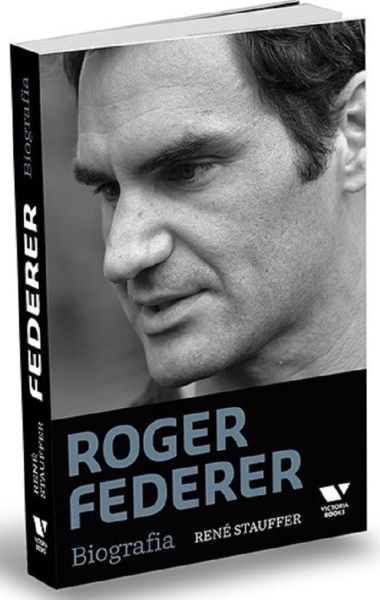 Cartea Roger Federer. Biografia - Rene Stauffer de Rene Stauffer