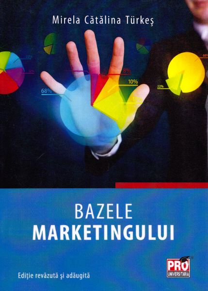 Cartea Bazele marketingului -  Mirela Catalina Turkes de Mirela Catalina Turkes