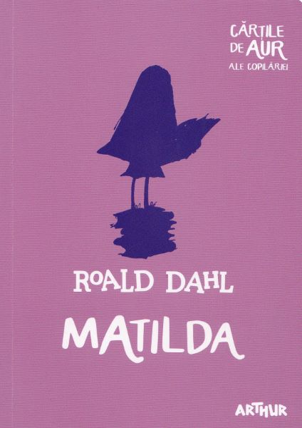 Cartea Matilda - Roald Dahl de Roald Dahl