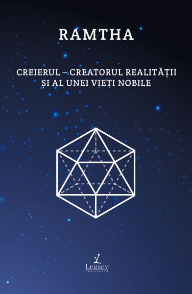 Cartea Creierul. Creatorul realitatii si al unei vieti nobile - Ramtha de Ramtha