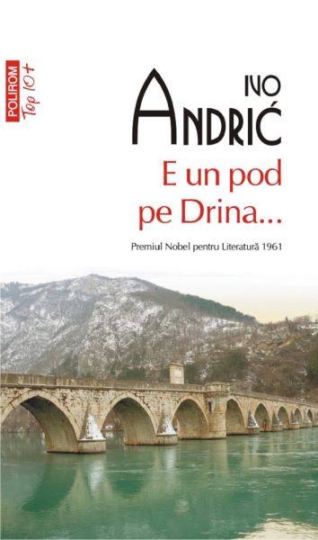 Cartea E un pod pe Drina... - Ivo Andric de Ivo Andric