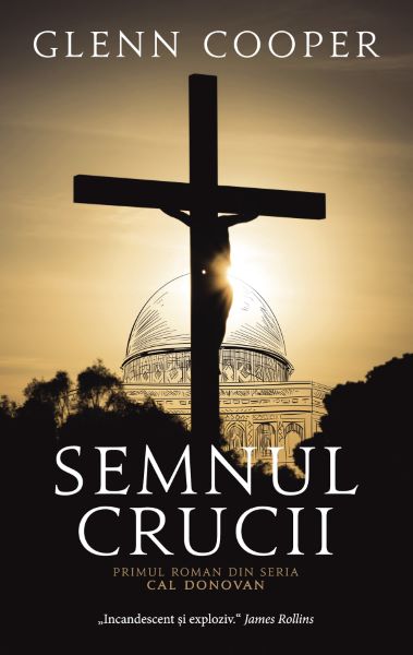 Cartea Semnul crucii - Glenn Cooper de Semnul crucii - Glenn Cooper