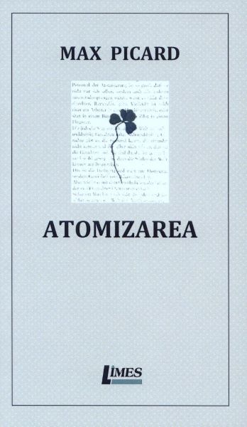 Cartea Atomizarea - Max Picard de Max Picard