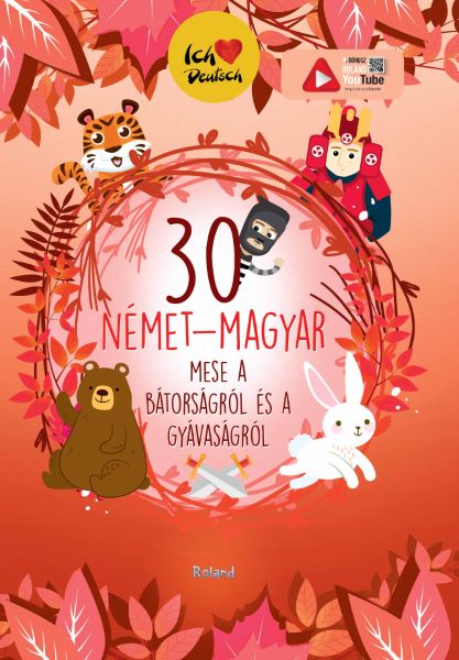 Cartea 30 nemet-magyar (30 de povesti despre curaj si lasitate german-maghiar) - Lengyel Orsolya de 30 nemet-magyar (30 de povesti despre curaj si lasitate german-maghiar) - Lengyel Orsolya