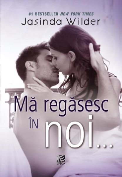 Cartea Ma regasesc in noi... - Jasinda Wilder de Jasinda Wilder