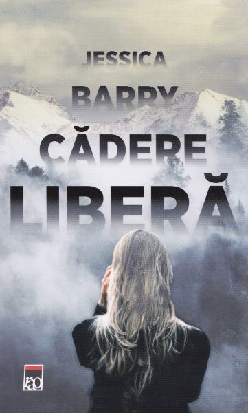 Cartea Cadere libera - Jessica Barry de Jessica Barry