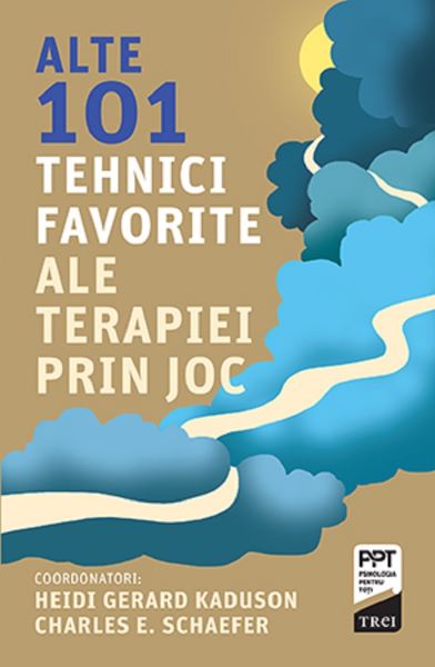 Cartea Alte 101 tehnici favorite ale terapiei prin joc - Heidi Kaduson, Charles E. Schaefer de Alte 101 tehnici favorite ale terapiei prin joc - Heidi Kaduson, Charles E. Schaefer