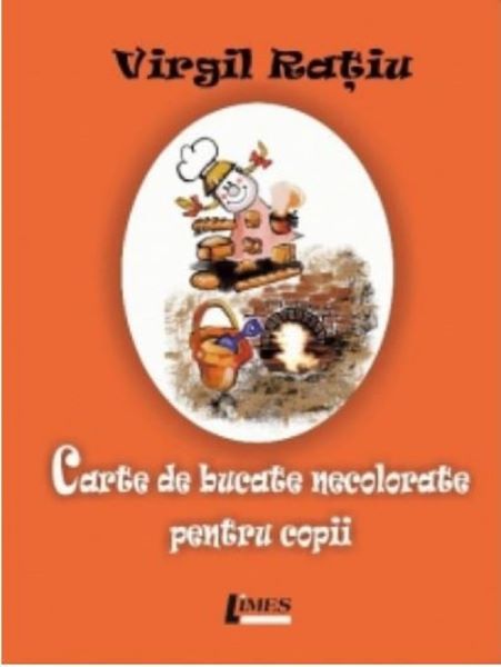 Cartea Carte de bucate necolorate pentru copii - Virgil Ratiu de Virgil Ratiu