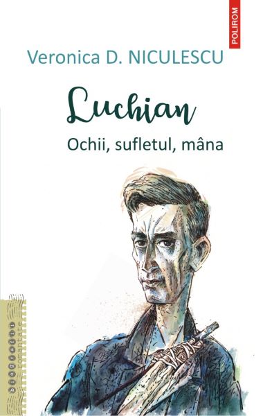 Cartea Luchian. Ochii, sufletul, mana - Veronica D. Niculescu de Veronica D. Niculescu