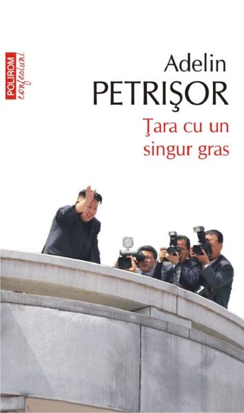 Cartea Tara cu un singur gras - Adelin Petrisor de Adelin Petrisor
