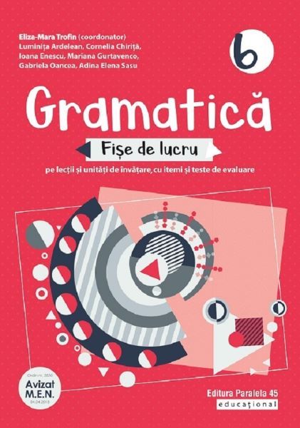 Cartea Gramatica. Fise de lucru - Clasa 6 - Eliza-Mara Trofin, Luminita Ardelean de Gramatica. Fise de lucru - Clasa 6 - Eliza-Mara Trofin, Luminita Ardelean