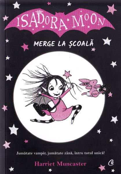 Cartea Isadora Moon merge la scoala - Harriet Muncaster de Isadora Moon merge la scoala - Harriet Muncaster