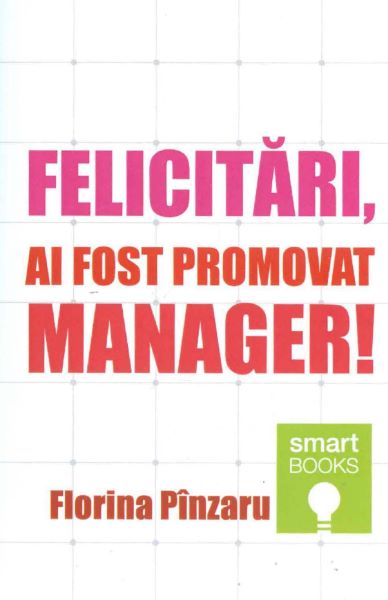 Cartea Felicitari, ai fost promovat manager! - Florina Pinzaru de Florina Pinzaru
