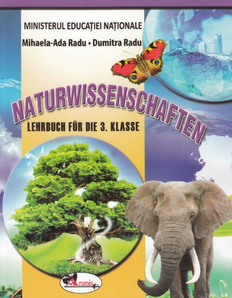 Cartea Stiinte ale naturii - Clasa 3 - Manual (Lb. Germana) - Mihaela-Ada Radu, Dumitra Radu de Dumitra Radu