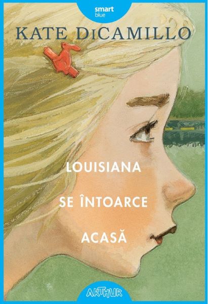 Cartea Louisiana se intoarce acasa - Kate Dicamillo de Louisiana se intoarce acasa - Kate Dicamillo