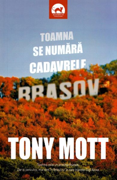Cartea Toamna se numara cadavrele - Tony Mott de Tony Mott