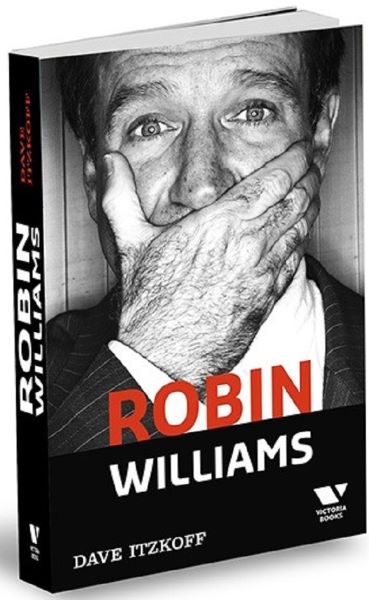 Cartea Robin Williams - Dave Itzkoff de Dave Itzkoff