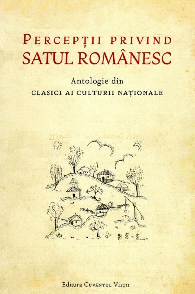 Cartea Perceptii privind satul romanesc. Antologie din clasici ai culturii nationale - Ionut Butoi, Mircea Platon de Perceptii privind satul romanesc. Antologie din clasici ai culturii nationale - Ionut Butoi, Mircea Platon