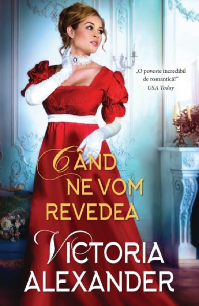 Cartea Cand ne vom revedea - Victoria Alexander de Cand ne vom revedea - Victoria Alexander