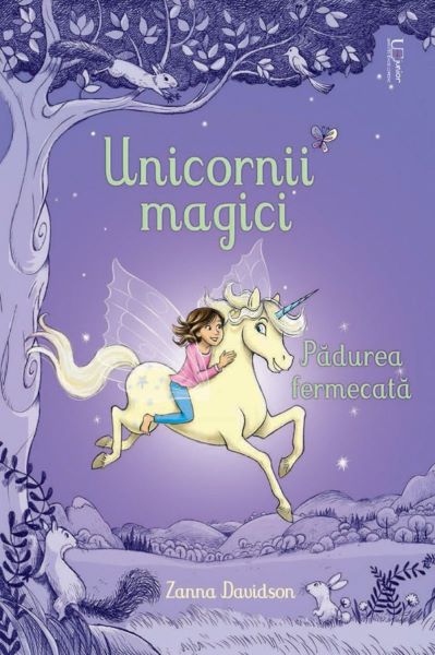 Cartea Unicornii magici. Padurea fermecata - Zanna Davidson de Zanna Davidson