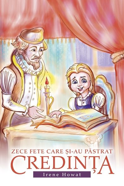 Cartea Zece fete care si-au pastrat credinta - Irene Howat de Zece fete care si-au pastrat credinta - Irene Howat
