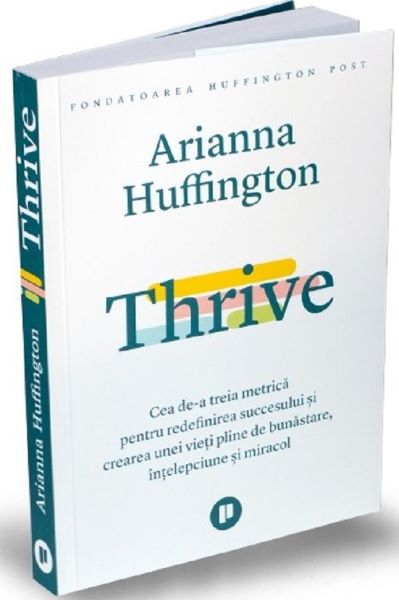 Cartea Thrive - Arianna Huffington de Thrive - Arianna Huffington