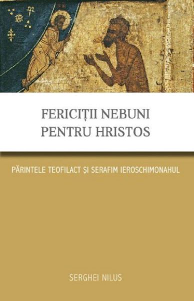 Cartea Fericitii nebuni pentru Hristos - Serghei Nilus de Fericitii nebuni pentru Hristos - Serghei Nilus