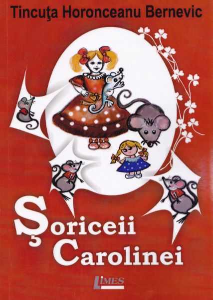 Cartea Soriceii Carolinei - Tincuta Horonceanu Bernevic de Soriceii Carolinei - Tincuta Horonceanu Bernevic