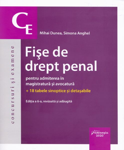 Cartea Fise de drept penal pentru admiterea in magistratura si avocatura Ed.6 - Mihai Dunea, Simona Anghel de Fise de drept penal pentru admiterea in magistratura si avocatura Ed.6 - Mihai Dunea, Simona Anghel