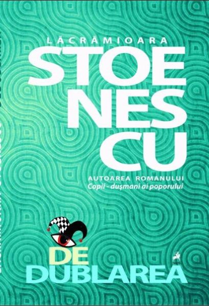 Cartea Dedublarea - Lacramioara Stoenescu de Dedublarea - Lacramioara Stoenescu