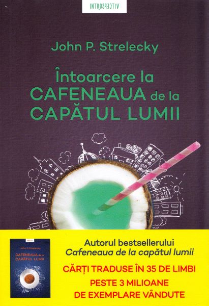 Cartea Intoarcere la cafeneaua de la capatul lumii - John P. Strelecky de John P. Strelecky