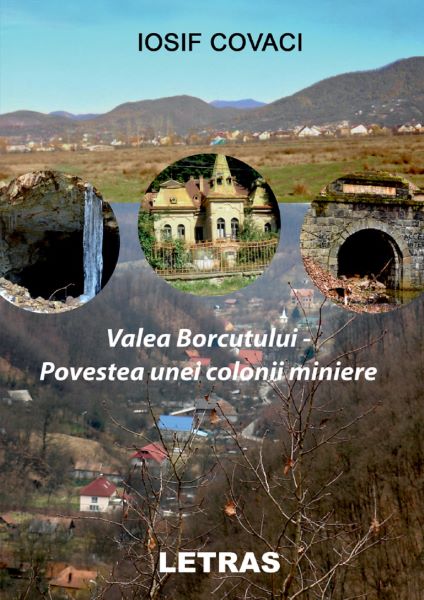 Cartea Valea Borcutului. Povestea unei colonii miniere - Iosif Covaci de Valea Borcutului. Povestea unei colonii miniere - Iosif Covaci
