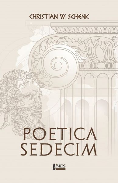 Cartea Poetica sedecim - Christian W. Schenk de Poetica sedecim - Christian W. Schenk
