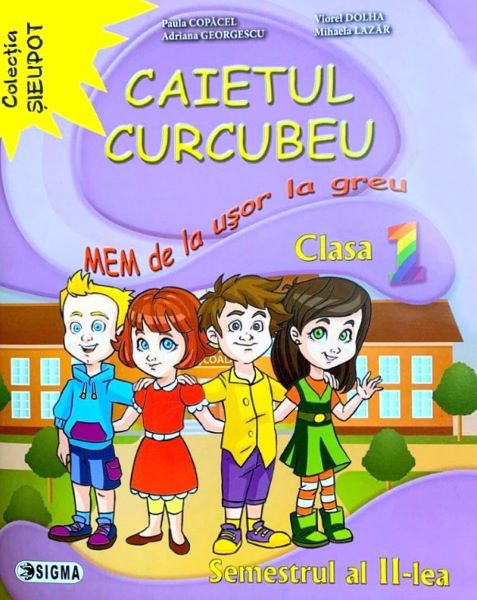 Cartea Caietul Curcubeu MEM - Clasa 1 Sem.2 - Paula Copacel, Viorel Dolha de Caietul Curcubeu MEM - Clasa 1 Sem.2 - Paula Copacel, Viorel Dolha