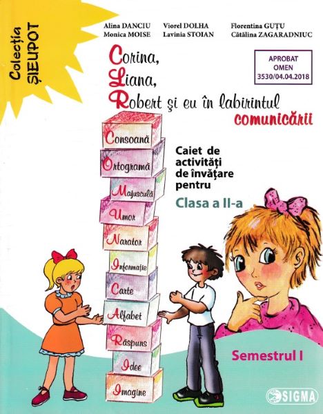 Cartea Corina, Liana, Robert si eu in labirintul comunicarii - Clasa 2 - Caiet Sem.1 - Alina Danciu de Alina Danciu
