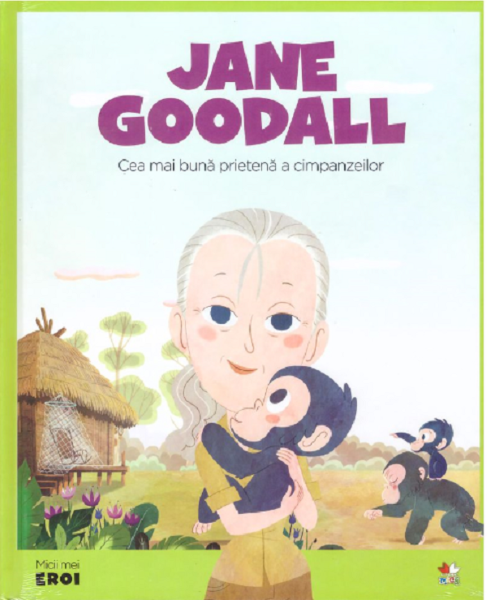 Cartea Micii mei eroi. Jane Goodall - Javier Alonso Lopez de Javier Alonso Lopez