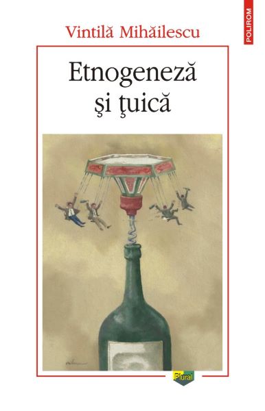 Cartea Etnogeneza si tuica - Vintila Mihailescu de Etnogeneza si tuica - Vintila Mihailescu