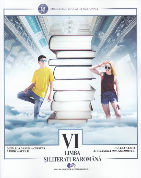 Cartea Romana - Clasa 6 - Mihaela Daniela Cirstea, Viorica Avram, Ileana Sandu, Alexandra Dragomirescu de Ana Sandu