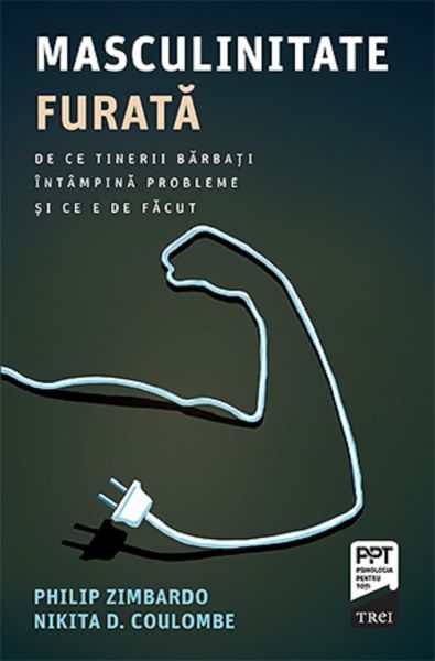 Cartea Masculinitate furata - Philip Zimbardo, Nikita D. Coulombe de Nikita D. Coulombe
