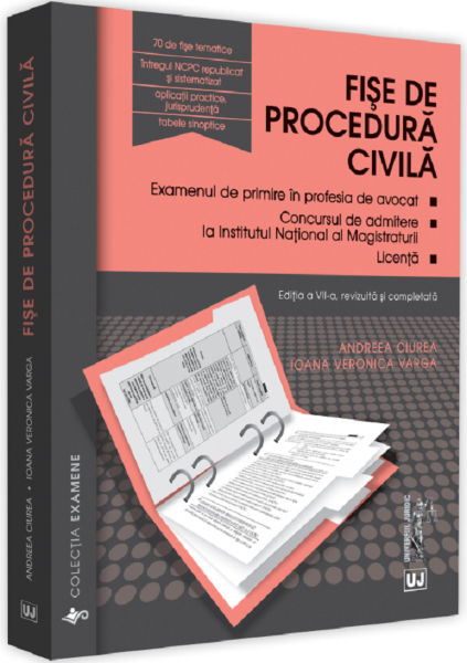 Cartea Fise de procedura civila Ed.7 - Andreea Ciurea, Ioana Veronica Varga de Fise de procedura civila Ed.7 - Andreea Ciurea, Ioana Veronica Varga