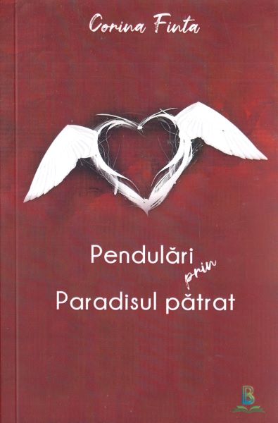 Cartea Pendulari prin paradisul patrat - Corina Finta de Pendulari prin paradisul patrat - Corina Finta