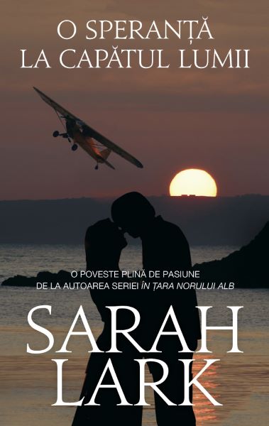 Cartea O speranta la capatul lumii - Sarah Lark de Sarah Lark