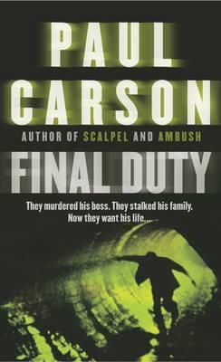 Cartea Final Duty - Paul Carson de Paul Carson