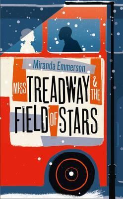 Cartea Miss Treadway & the Field of Stars - Miranda Emmerson de Mira