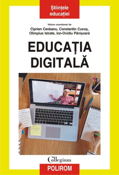Cartea Educatia digitala - Ciprian Ceobanu, Constantin Cucos, Olimpius Istrate, Ion-Ovidiu Panisoara de Constantin Cucos
