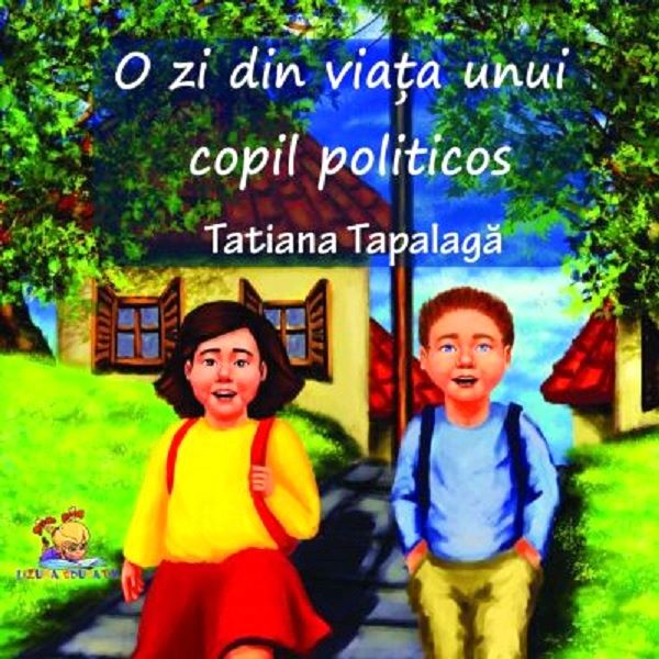 Cartea O zi din viata unui copil politicos - Tatiana Tapalaga de O zi din viata unui copil politicos - Tatiana Tapalaga