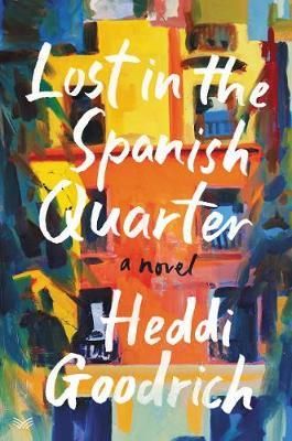 Cartea Lost In The Spanish Quarter - Heddi Goodrich de Heddi Goodrich